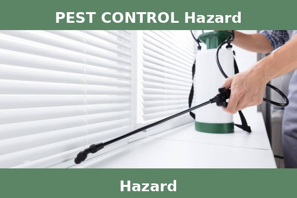 PEST CONTROL Hazard